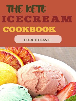 cover image of The Keto Ice Cream Cookbook